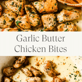 Titled Photo Collage (and shown): Garlic Butter Chicken Bites